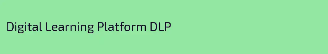 Digital Learning Platform DLP